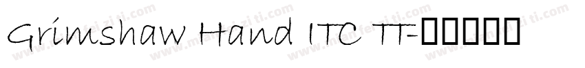 Grimshaw Hand ITC TT字体转换